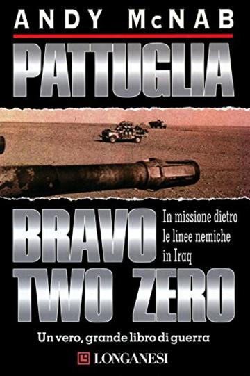 Pattuglia Bravo Two Zero (Longanesi Azione)